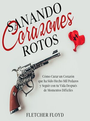 cover image of Sanando Corazones Rotos